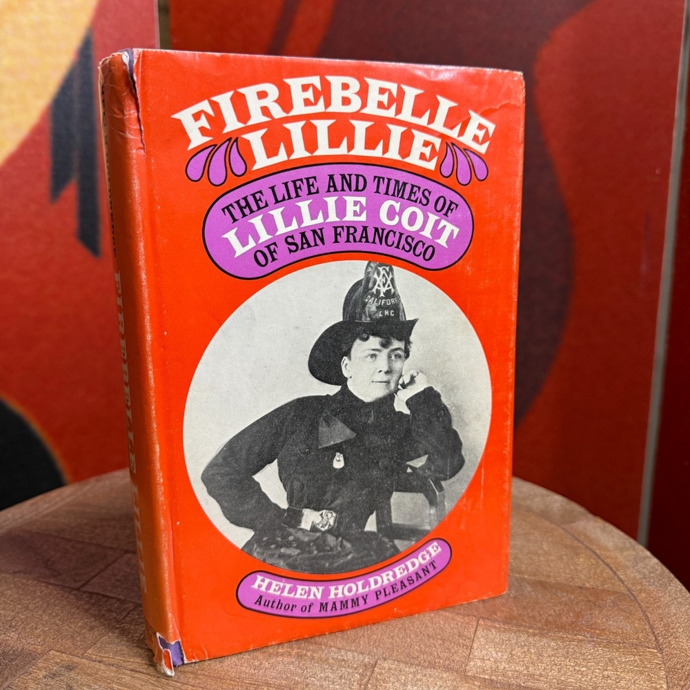 Firebelle Lillie Coit of San Francisco Helen Holdredge 1967 HC/DJ Vintage Book